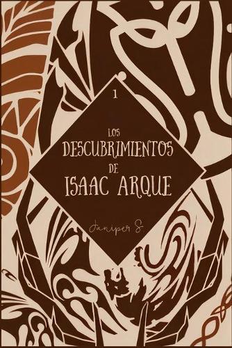 [Edicion Ilustrada] Los Descubrimientos de Isaac Arque