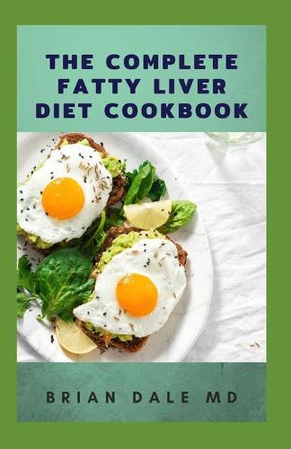 The Complete Fatty Liver Diet Cookbook
