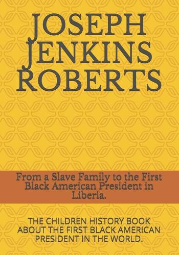 From a Slave Family to the First Black American President in Liberia.