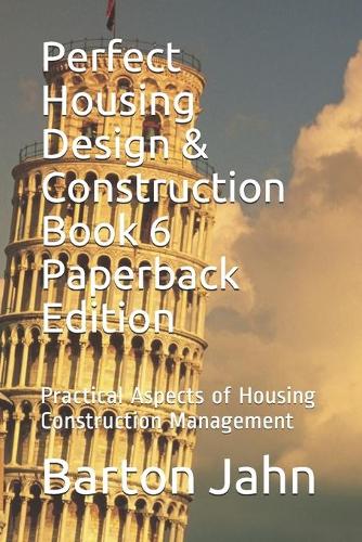 Perfect Housing Design & Construction Book 6 Paperback Edition