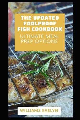 The Updated Foolproof Fish Cookbook