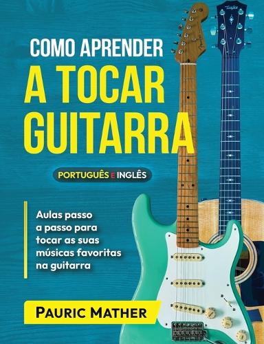 Como Aprender A Tocar Guitarra