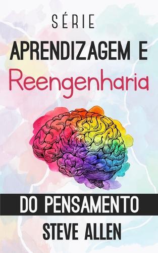 Série Aprendizagem e reengenharia do pensamento
