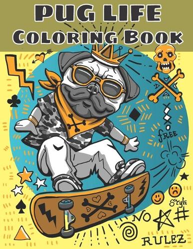 Pug Life Coloring Book