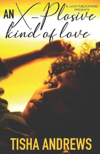 An X-plosive Kind of Love