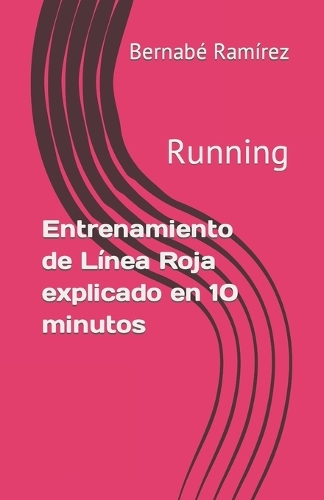 Entrenamiento de Línea Roja explicado en 10 minutos