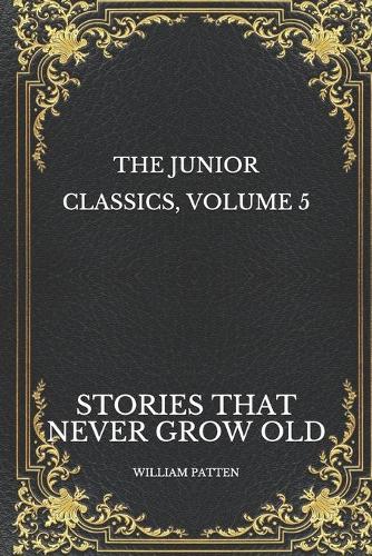 The Junior Classics, Volume 5