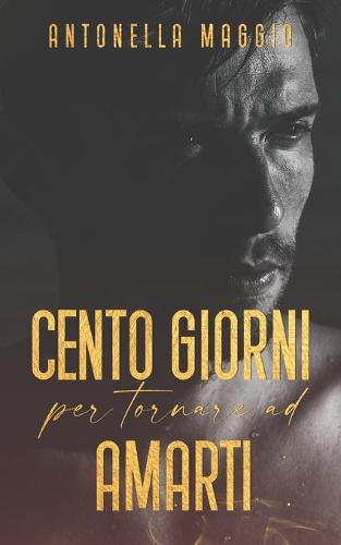 Cento giorni per tornare ad amarti