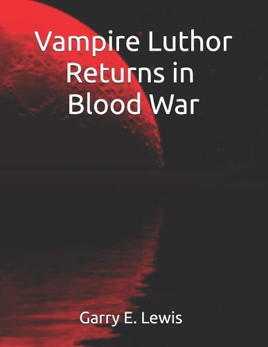 Vampire Luthor Returns In Blood Wars