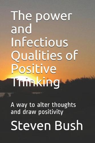The power and Infectious Qualities of Positive Thinking