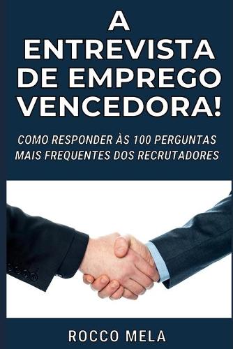 A Entrevista de Emprego Vencedora!