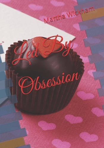 Led By Obsession