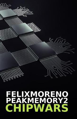 Peak Memory 2 - Chip Wars