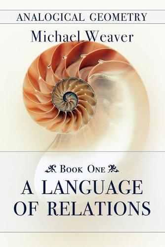 Analogical Geometry - Book One