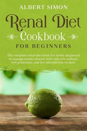 Renal Diet Cookbook for Beginners