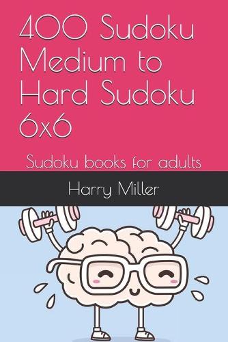 400 Sudoku Medium to Hard Sudoku 6x6