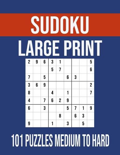 Sudoku Large Print 101 Puzzles Medium To Hard