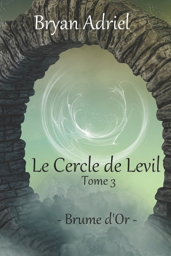 Le Cercle de Levil (tome 3)