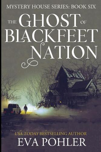 The Ghost of Blackfeet Nation