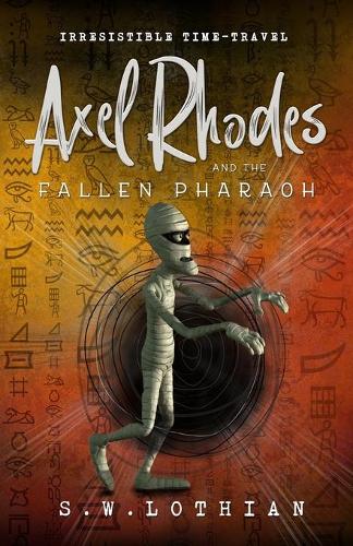 Axel Rhodes and the Fallen Pharaoh
