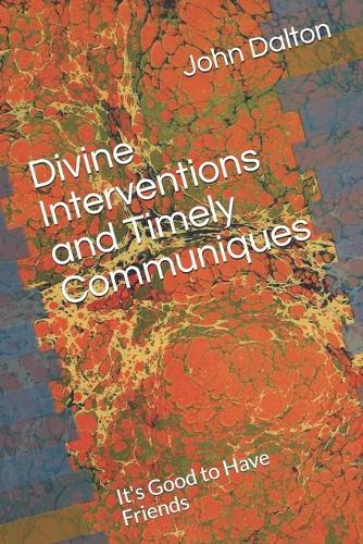 Divine Interventions and Timely Communiques