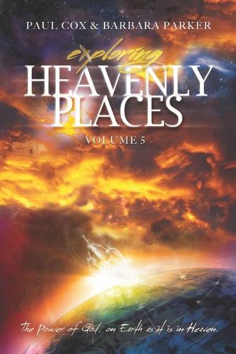 Exploring Heavenly Places - Volume 5