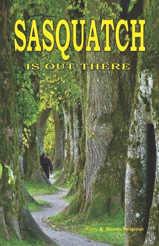 Sasquatch is Out There