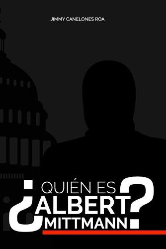 ¿Quién es Albert Mittmann?