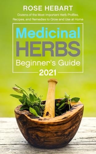 Medicinal Herbs Beginner's Guide 2021