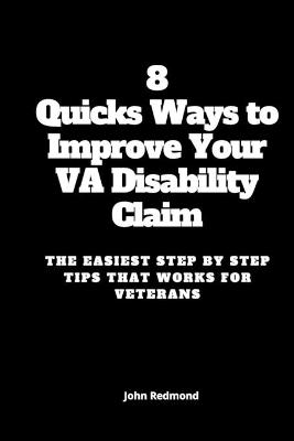 8 Quicks Ways To Improve Your VA Disability Claim