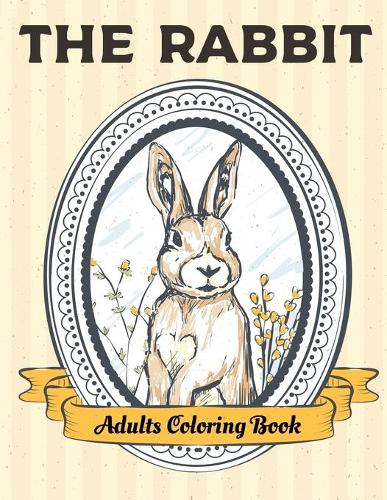THE RABBIT Adults Coloring Book