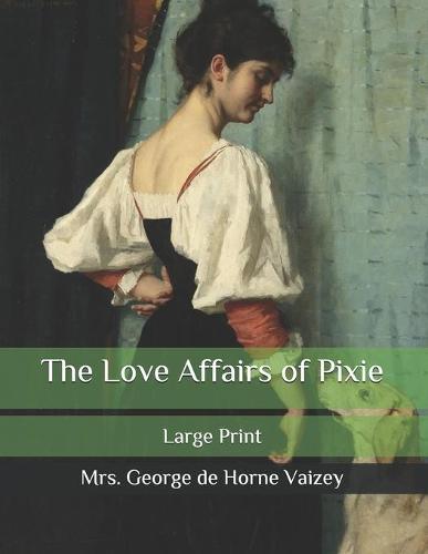 The Love Affairs of Pixie