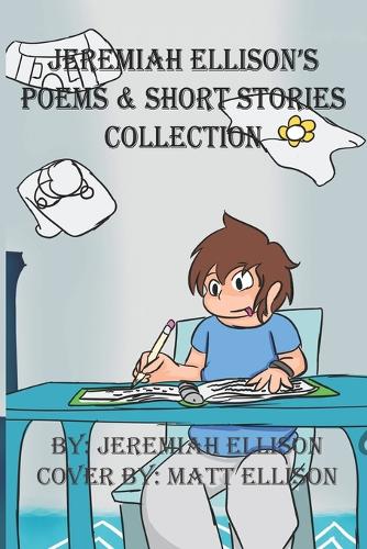 Jeremiah Ellison's Poems & Short Stories Collection