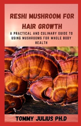 Reshi Mushroom for Hair Growth
