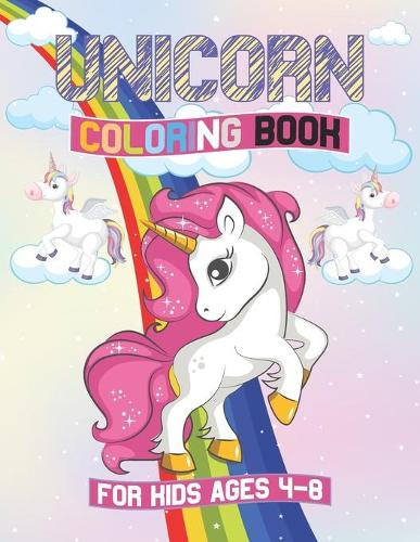 Unicorn Coloring Book for Kids Ages 4-8