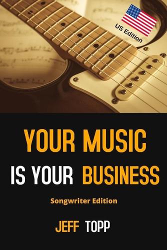 Your Music Is Your Business - US Edition