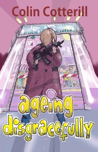 Ageing Disgracefully