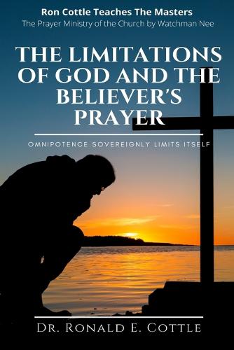 The Limitations of God and the Believer's Prayer