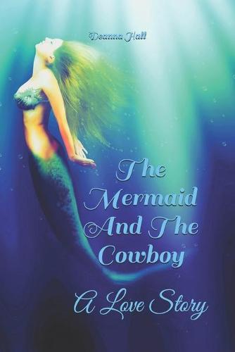 The Mermaid And The Cowboy