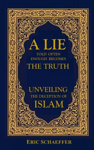 A Lie Told Often Enough Becomes The Truth