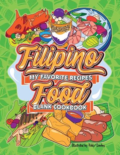 My Favorite Recipes Blank Cookbook - Filipino Food