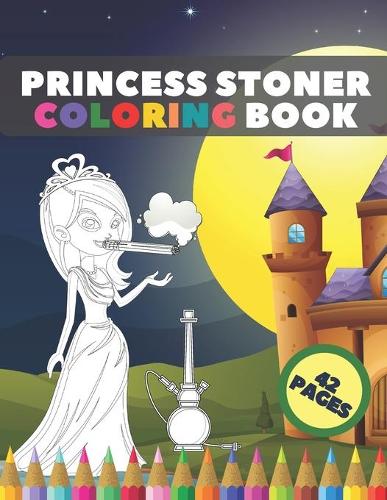 Princess Stoner Coloring Book