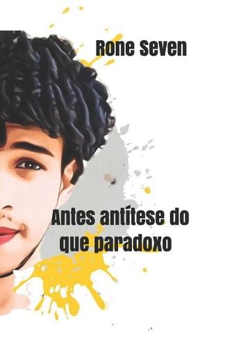 Antes antitese do que paradoxo