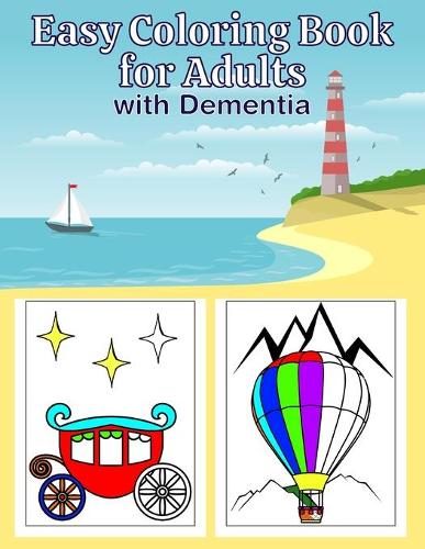 Easy Coloring Book for Adults with Dementia