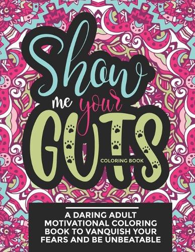 Show Me Your Guts Coloring Book