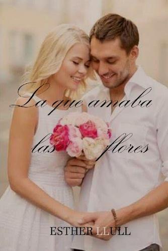 La que amaba las flores