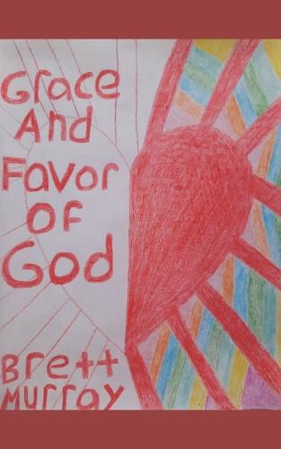 Grace And Favor Of God
