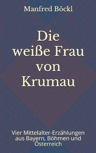 Die weiße Frau von Krumau