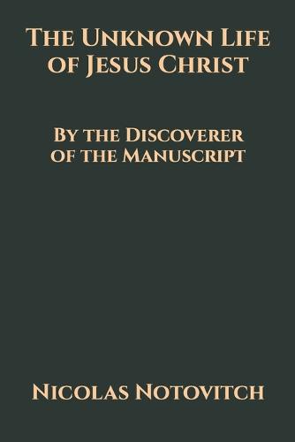 The Unknown Life of Jesus Christ