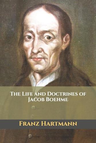 The Life and Doctrines of Jacob Boehme